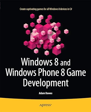 windows 8 and windows phone 8 game development 1st edition adam dawes 1430258365, 978-1430258360
