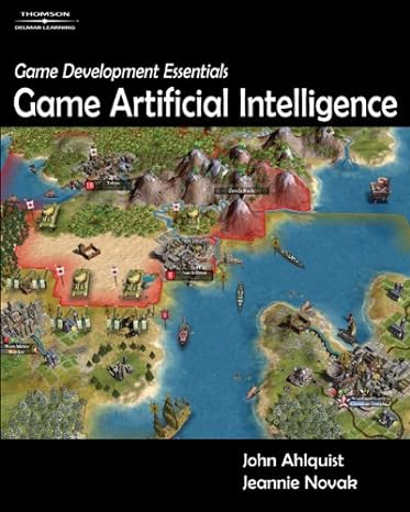 game development essentials game artificial intelligence 1st edition john b. ahlquist, jr. ,jeannie novak