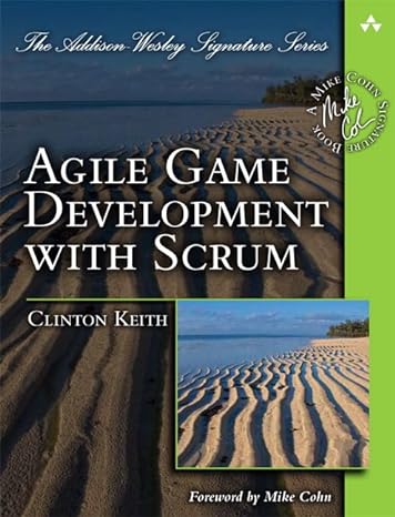 agile game development with scrum 1st edition clinton keith keith 0321618521, 978-0321618528