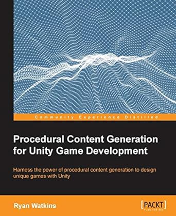procedural content generation for unity game development ryan watkins harness the power of procedural content