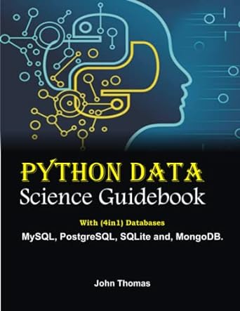python data science guidebook with 4in1 databases mysql postgresql sqlite and mongodb 1st edition john thomas