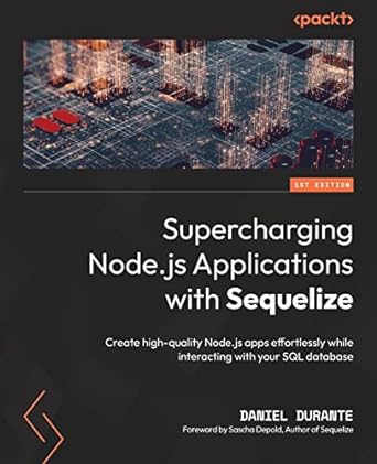 supercharging node js applications with sequelize create high quality node js apps effortlessly while