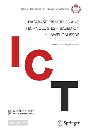 database principles and technologies based on huawei gaussdb ict 1st edition huawei technologies co ltd