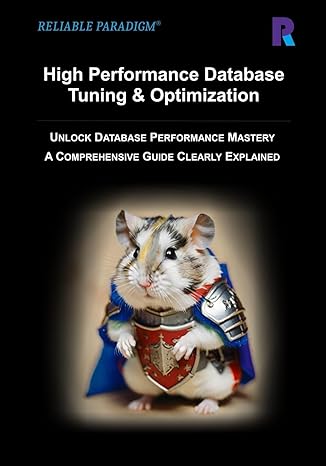 high performance database tuning and optimization reliable paradigm unlock database performance mastery a