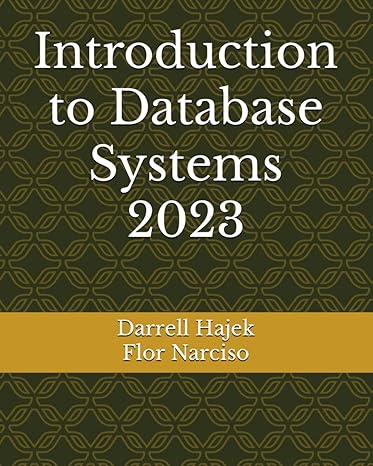 introduction to database systems 2023 1st edition darrell w hajek ,flor narciso b0cqvmmbfj, 979-8872710271