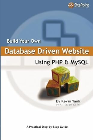 build your own database driven website using php and mysql 1st edition kevin yank 0957921802, 978-0957921801