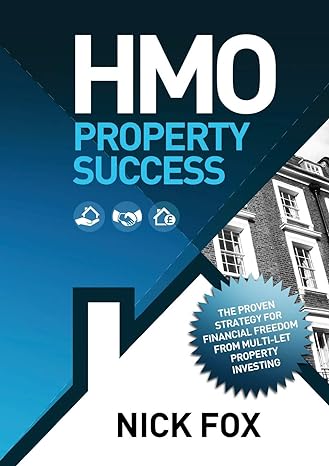 Hmo Property Success The Proven Strategy For Financial Freedom Through Multi Let Property Investing