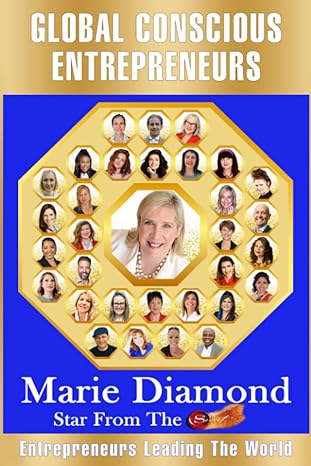 global conscious entrepreneurs entrepreneurs leading the world 1st edition marie diamond 979-8987833544
