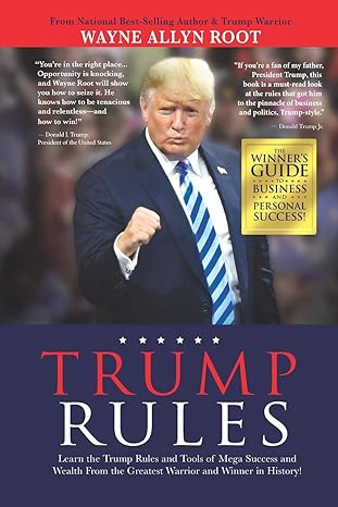 trump rules learn the trump rules and tools of mega success and wealth from the greatest warrior and winner