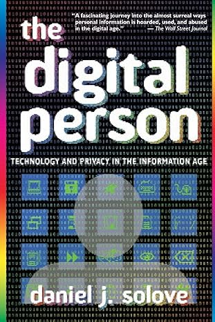 the digital person technology and privacy in the information age 1st edition daniel j solove 0814740375,