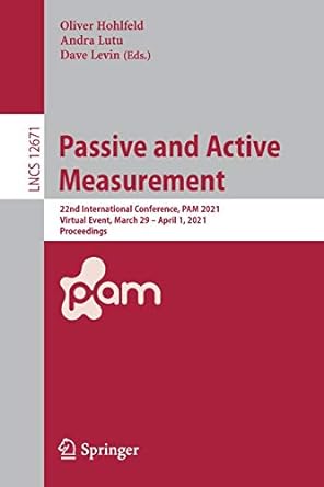 passive and active measurement 22nd international conference pam 2021 virtual event march 29 april 1 2021