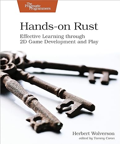 hands on rust effective learning through 2d game development and play 1st edition herbert wolverson
