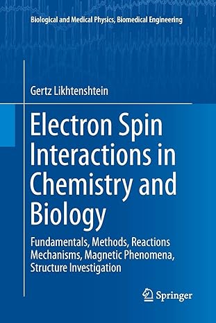 electron spin interactions in chemistry and biology fundamentals methods reactions mechanisms magnetic