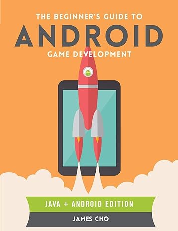 the beginner s guide to android game development 1st edition james s. cho 1908689269, 978-1908689269