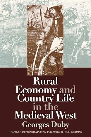 rural economy and country life in the medieval west 1st edition georges duby ,cynthia postan 0812216741,
