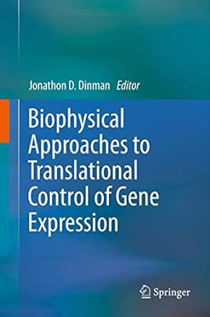 biophysical approaches to translational control of gene expression 2013th edition jonathan d dinman