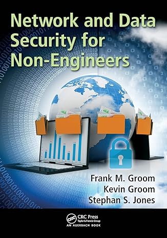 network and data security for non engineers 1st edition frank m. groom ,kevin groom ,stephan s. jones
