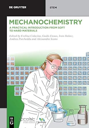 mechanochemistry a practical introduction from soft to hard materials 1st edition guido ennas ,alessandra