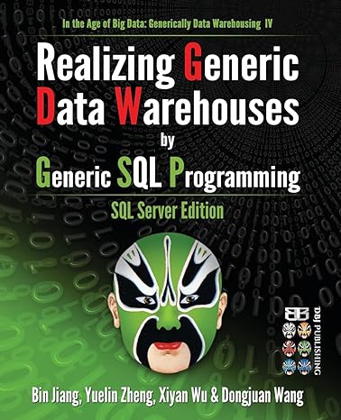 realizing generic data warehouses by generic sql programming sql server edition bin jiang ,yuelin zheng