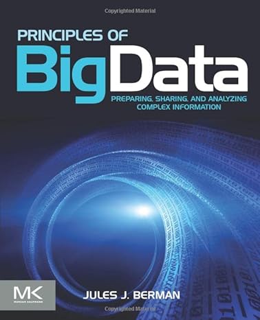 principles of big data preparing sharing and analyzing complex information 1st edition jules j berman
