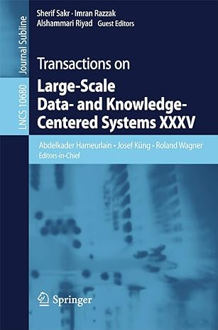 lncs 10680 transactions on large scale data and knowledge centered systems xxxv 1st edition abdelkader