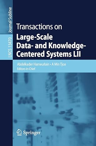 Lncs 13470 Transactions On Large Scale Data And Knowledge Centered Systems Lii