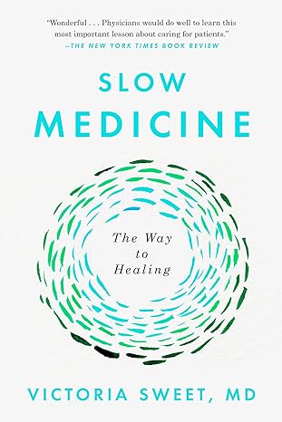 slow medicine the way to healing 1st edition victoria sweet 0399573313, 978-0399573316