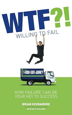 wtf how failure can be your key to success 1st edition brian scudamore ,roy h. williams 154453437x,