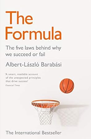 the formula the five laws behind why we succeed or fail main market edition albert-laszlo barabasi