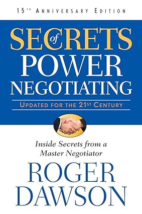 secrets of power negotiating 15th anniversary edition inside secrets from a master negotiator 3rd edition