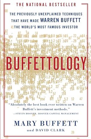 buffettology the previously unexplained techniques that have made warren buffett the worlds 1st fireside