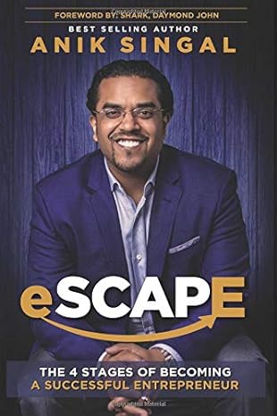 escape the 4 stages of becoming a successful entrepreneur 1st edition anik singal ,daymond john 0997207957,