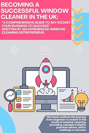 becoming a successful window cleaner in the uk a comprehensive guide to sky rocket your business to success