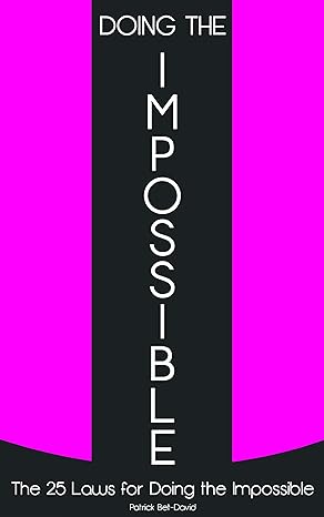 doing the impossible the 25 laws for doing the impossible 1st edition patrick bet-david 1937624692,