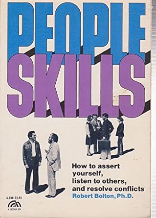 people skills how to assert yourself listen to others and resolve conflicts 1st edition r. bolton ,robert h.