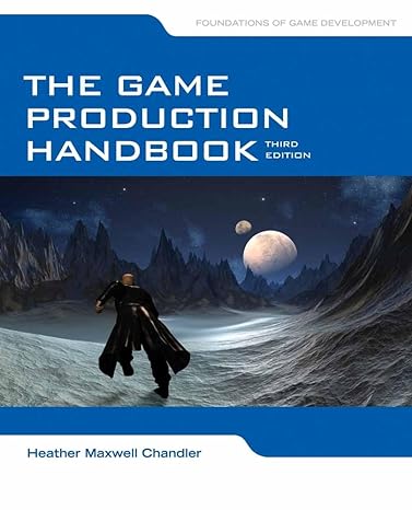 the game production handbook 3rd edition heather maxwell chandler 1449688098, 978-1449688097