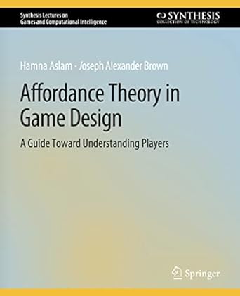 affordance theory in game design a guide toward understanding players 1st edition hamna aslam ,joseph