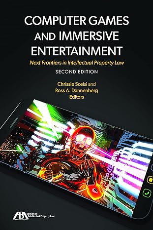 computer games and immersive entertainment next frontiers in intellectual property law 2nd edition christina