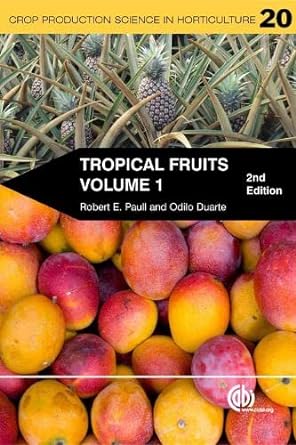 tropical fruits volume 1 2nd edition robert e. paull ,odilio duarte 1845936728, 978-1845936723