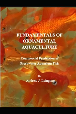 fundamentals of ornamental aquaculture commercial production of freshwater aquarium fish 1st edition mr