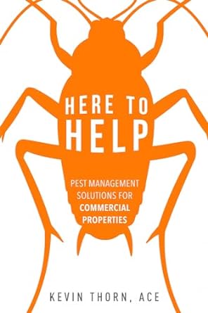 here to help pest management solutions for commercial properties 1st edition kevin thorn ace 1599327287,