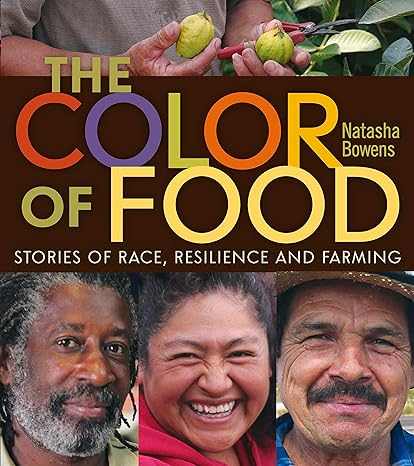 the color of food stories of race resilience and farming 1st edition natasha bowens 0865717893, 978-0865717893