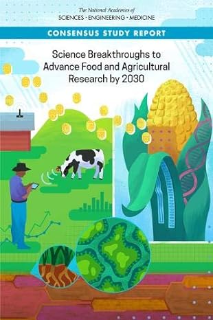 science breakthroughs to advance food and agricultural research by 2030 1st edition medicine national