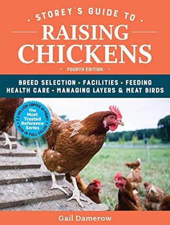 storeys guide to raising chickens   breed selection facilities feeding health care managing layers and meat