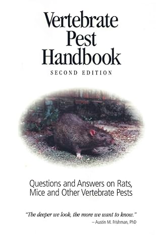 vertebrate pest handbook questions and answers on rats mice and other vertebrate pests 2nd edition stephen