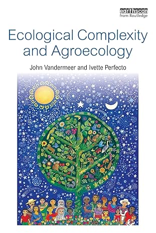 ecological complexity and agroecology 1st edition john vandermeer ,ivette perfecto 1138231975, 978-1138231979