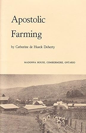 apostolic farming 2nd edition catherine de hueck doherty 0921440030, 978-0921440031