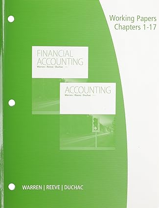 working papers chapters 1 17 for warren/reeve/duchac s accounting 26th and financial accounting 1 14th