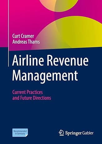 airline revenue management current practices and future directions 1st edition curt cramer ,andreas thams
