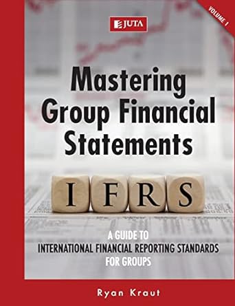 mastering group financial statements vol 1 1st edition ryan kraut 1485111897, 978-1485111894